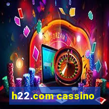 h22.com cassino